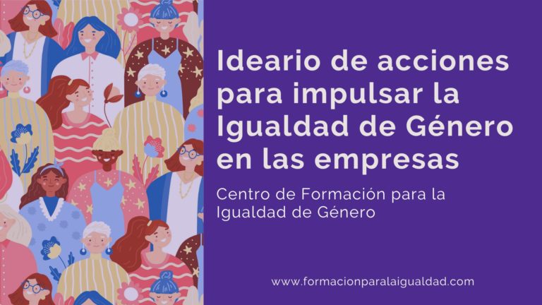 IDEARIO DE ACCIONES PARA IMPULSAR LA IGUALDAD DE GÉNERO EN LAS ORGANIZACIONES